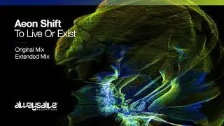 Aeon Shift - To Live Or Exist