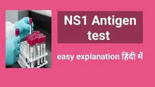 NS1 Antigen test /Diagnostic test/easy explanation in hindi/Dengue fever