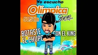 Botando el chupo Soy Tu Ano - Botando el chupo Con El King Olímpica Stereo