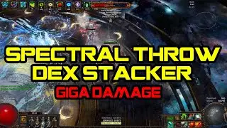 [POE 3.18] The MOST damage I've had!  - Dex Stacking Spectral Throw.