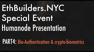 EthBuilders.NYC Special Event :Bio Authentication & Crypto Biometrics