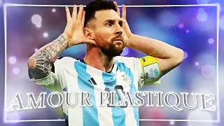 Lionel Messi 🐐 - Amour Plastique  [EDIT/AMV]