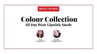 Beauty Tryouts: Colour Collection Lipstick Suede