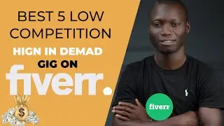 Best 5 Fiverr Low Competition Gigs To Make Money Online 2024
