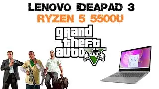 Lenovo Ideapad 3 Ryzen 5 5500U Teste em Jogos - GTA 5