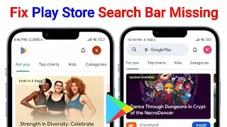 How to Fix Play Store Search Bar Not Showing Problem 2024 | Play Store Search Bar Missing Solve