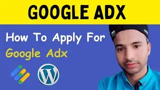 How to get Google Adx Approval | How To Apply For Google Adx | Google Adx