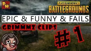 PUBGWeekly | PLAYERUNKNOWN'S BATTLEGROUNDS - Funny and Epic Clips with Grimmmz #1