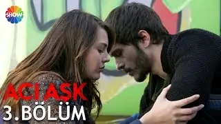 Acı Aşk 3.Bölüm ᴴᴰ