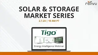 Solar & Storage Market Series with Tigo Energy | RENVU