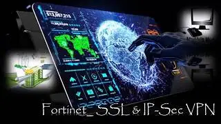 Firewall : Fortinet Fortigate Firewall - SSL & IP Sec VPN