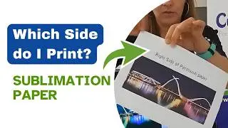 Which side of the Sublimation Paper do I print on? Handy Tips!