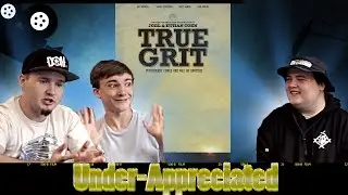 True Grit Review (Under-Appreciated)