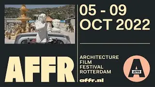 Architecture Film Festival Rotterdam 2022