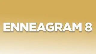 Enneagram type 8 (Enneagram 8w7/ Enneagram 8w9) - Integration to a 2