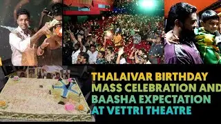 Thalaivar birthday Mass Celebration and Expectation at Vettri Theatre