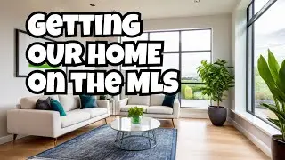 getting our house onto the MLS