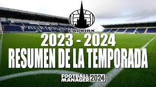 RESUMEN DE LA TEMPORADA 2023 - 2024 | FOOTBALL MANAGER 2024
