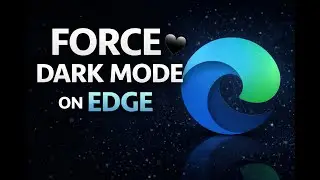 How To Force Things into Dark Mode On Edge 🖤  | AquaTechFantasy