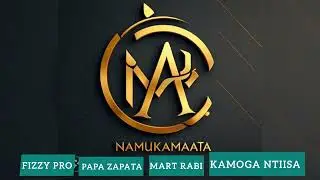 NAMUKAMATA - ALL STAR FEATURING, FIZZY PRO, PAPA ZAPATA, MART RABI & KAMOGA NTIISA, audio 2024