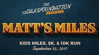 MATT'S MILES 2017 | 30 Second Ad