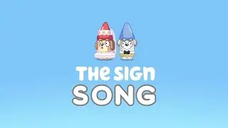 Bluey The Sign Song - Break The Sign