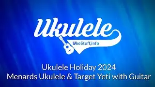 Ukulele Holiday 2024 - Menards Ukulele and Target Yeti