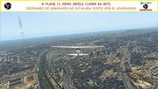[X-Plane 11.20VR1] Vuelta por Barcelona con escenario de Cataluña de SimHeaven y el SpainUHD v2