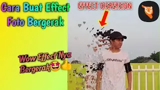 Cara Buat Effect Dispersion Bergerak Di Foto