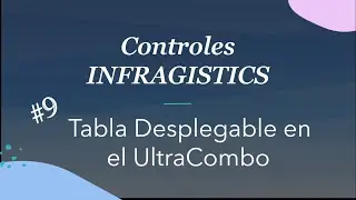 Controles Infragistics - UltraCombo (Mostrar Tabla Desplegable)
