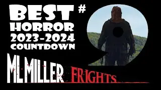 The Best in Horror Countdown 2023-2024 #9 Takes Time to Enjoy Some Nature!