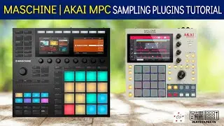 Maschine & MPC 2022 Sampling Plugins | DRUMKITS | and More Tutorial using MPC Plugin