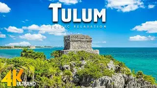 Tulum 4K UHD • Inspirational Cinematic Music With Beautiful Nature Videos • Amazing Nature
