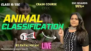 ANIMAL CLASSIFICATION ONE SHORT || SSC CLASS 10th, MAHARASHTRA BOARD | PAYAL MAAM