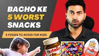 5 Foods to Avoid for Kids