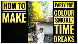 How to make party pop/Colour smoke |Malayalam |Time breaks