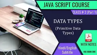 Data Types In JavaScript |Primitive Data Types|Class 3 (Part 1) @MAKCodingZone