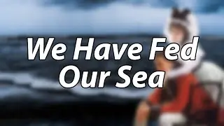 English Sailor's Song - We Have Fed Our Sea
