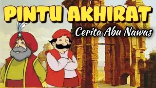 Cerita Lucu Abu Nawas (Pintu Akhirat)