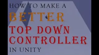 How To Make a Player Controller with Unity's New Input System