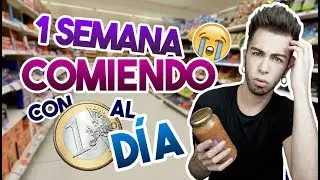 COMIENDO UNA SEMANA CON 1€ AL DÍA | MALBERT