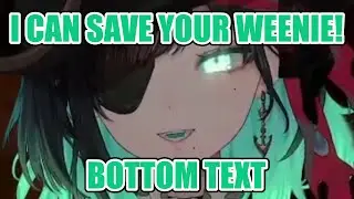 you can save my W H A T ? !