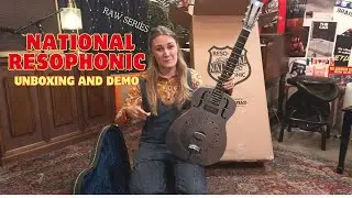 National Resophonic Raw Series Unboxing and Demo