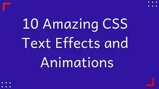 10 Amazing CSS Text Effects and Animation