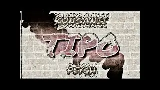 Kunganii x Psych - Tipo (sub español)