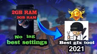 best gfx tool 2021 || 2gb 3gb 4gb ram phones || best settings pubg mobile Smoot extreme🔥🔥🔥🔥
