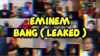 Eminem - BANG ( Leaked ) | REACTION MASHUP