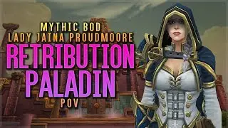 Mythic Jaina | Ret Paladin Melee PoV| BFA BoD