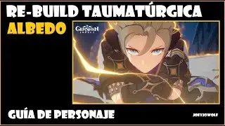 La Re-Build Taumatúrgica de Albedo | Guía de Personaje | Genshin Impact