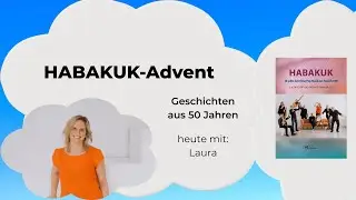 HABAKUK-Adventskalender: 6. Türchen aus 50 Jahren HABAKUK mit Laura